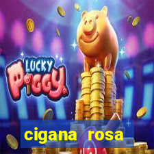 cigana rosa vermelha historia